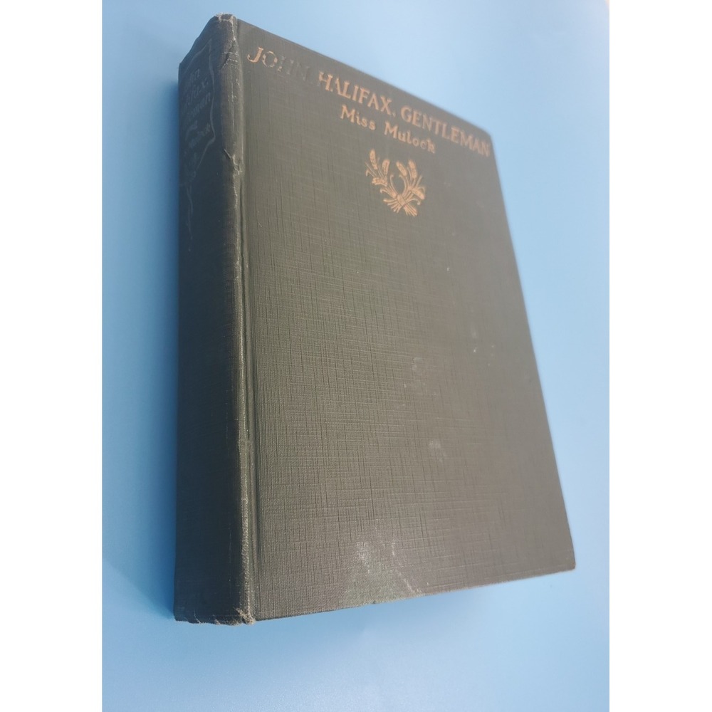 John Halifax, Gentleman by Miss Mulock Vintage Undated Hardcover 1910-1915